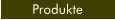 Produkte